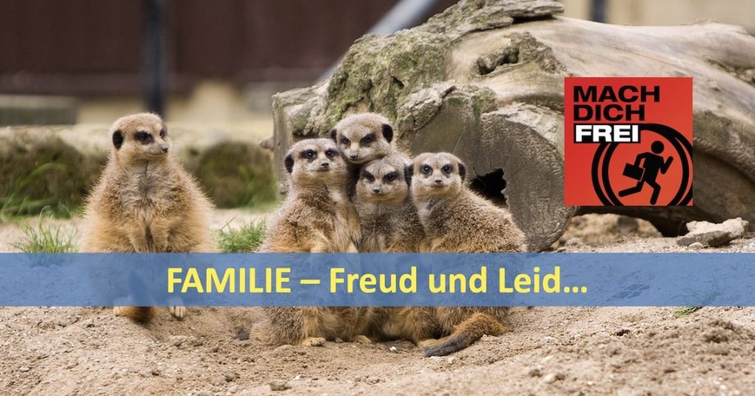 Familie - Freud und Leid