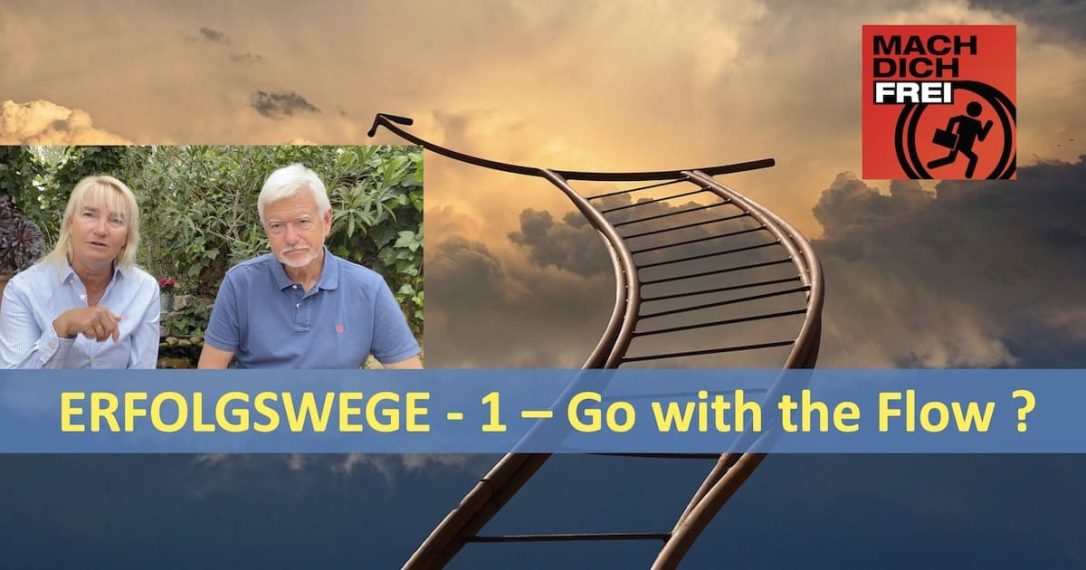 ERFOLGSWEGE - 1 - Go with the Flow